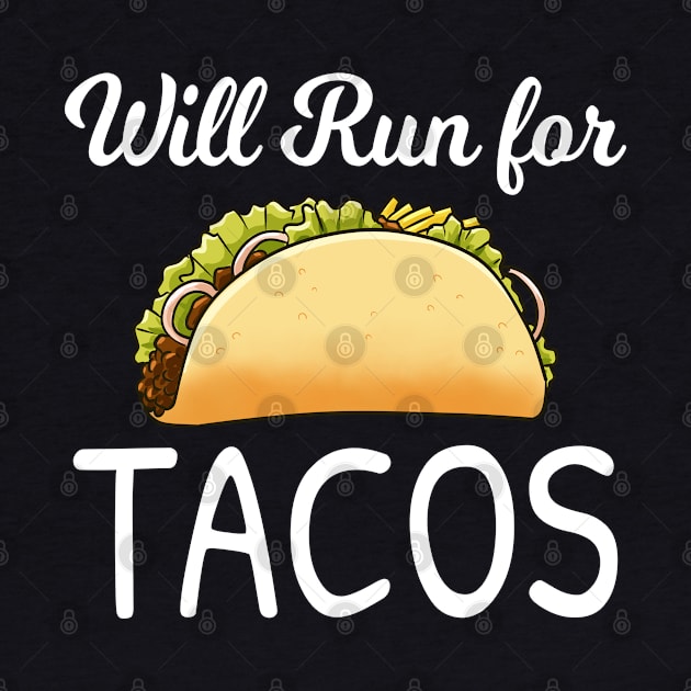 will run for tacos by souw83